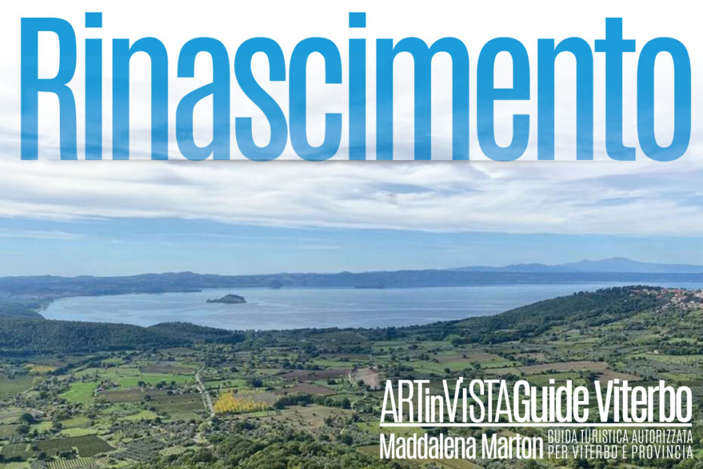 Il Rinascimento nella Tuscia Viterbese con la Guida Turistica Maddalena Marton